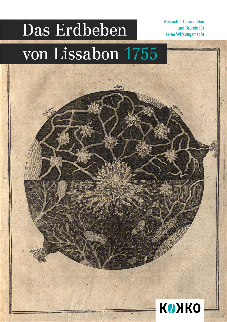 Das Erdbeben von Lissabon 1755 - Ausmaße, Opferzahlen und Gründe für seine Wirkungsmacht